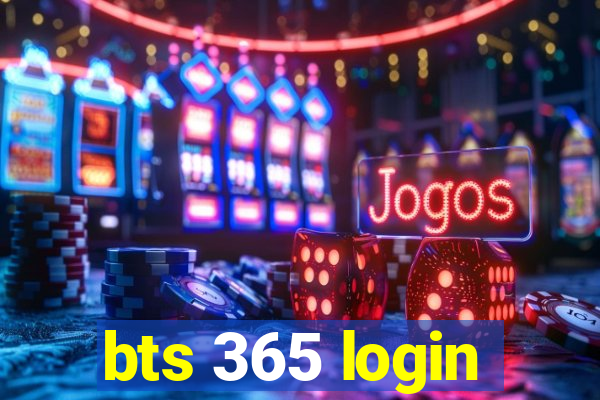 bts 365 login